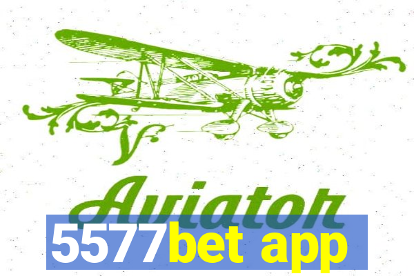5577bet app